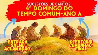 CANTOS PARA A MISSA DO 4&deg; DOMINGO DO TEMPO COMUM - 01/02/2026 - ANO A