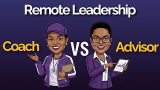Remote & Hybrid Leadership Coaching (Coach or Advisor?)
