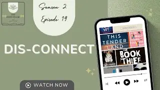 Season 2, Episode 19 - Dis-Connect