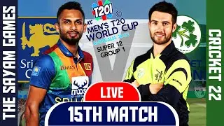 LIVE : Sri Lanka vs Ireland 15th Match || Cricket 22 live