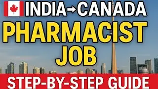 Canada Pharmacist Job 2025 | India to Canada Pharmacist Process | PEBC Exams, License & Salary