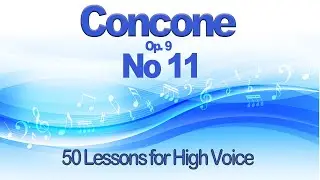 Concone Lesson 11 for High Voice   Key G.  Suitable for Soprano or Tenor Voice Range