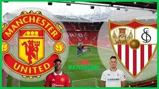 MANCHESTER UNITED Vs SEVILLA - LIVE Watchalong | Europa League 2022/23