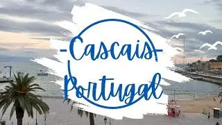 Welcome to CASCAIS-Portugal! PEACEFUL seaside coastal resort town with medieval history!