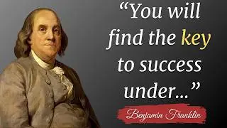 best quotes of Benjamin Franklin you should know before you get old | Part 5/7