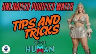 How to get purified Water in ONCE HUMAN | tips and tricks