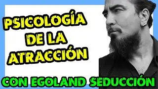 ❤️ PSICOLOGÍA DE LA ATRACCIÓN Y SUPERAR EL MIEDO AL RECHAZO ❤️CON EGOLAND SEDUCCIÓN