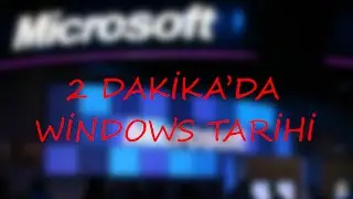 2 Dakika'da Windows Tarihi