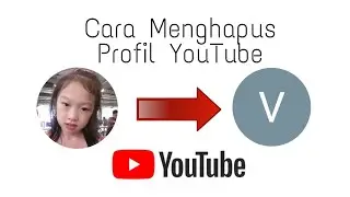 TUTORIAL CARA MENGHAPUS PROFIL YOUTUBE