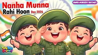 Nanha Munna Rahi Hoon | Republic Day 2026 | Popular Indian Patriotic Hindi song | TinyTotsRhymes
