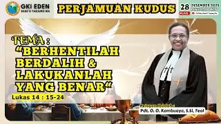 IBADAH PERJAMUAN KUDUS | MINGGU, 28 DESEMBER 2025 - Pukul 17.00 WIT | Pdt. O O Kambuaya, S.Si, Teol