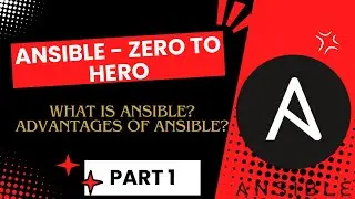 Zero to Hero Ansible for Beginners | What is ansible | why we need | Advantages of ansible | Part 1