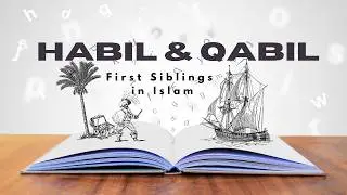 The Story of Habil and Qabil: Lessons from the First Siblings in Islam #habil #qabil #MikZav