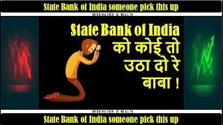 State Bank of India someone pick this up - sbi share price