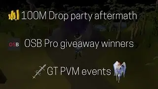 100M DROP PARTY AFTERMATH || OSBUDDY PRO GIVEAWAY WINNERS || GE TRACKER PVM EVENTS