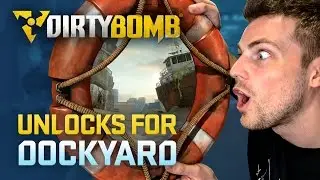 Dirty Bomb: Unlocks for Dockyard