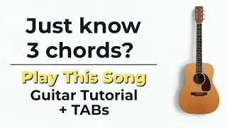 You Know 3 Chords But You Want To Play Fingerstyle
