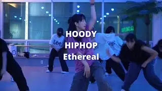 Ethereral / 전주댄스학원 캘리댄스스튜디오 HOODY HIPHOP CLASS
