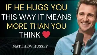 If He Hugs You This Way… It Means More Than You Think ❤️ | Matthew Hussey