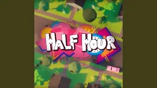 Half Hour