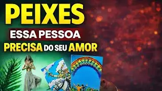 * PEIXES * ✨️🌹 ESSA PESSOA SOFRE EM SILÊNCIO. 