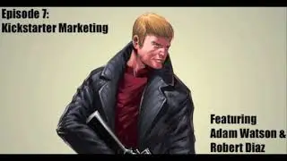 Darkslinger Mafia Podcast Episode 7: Kickstarter Marketing