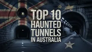 Top 10 Haunted Tunnels in Australia That Will Chill You to the Bone 👻 (You Won&rsquo;t Believe #3!)