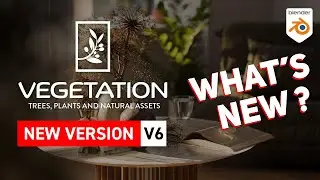 Vegetation V6 for Blender what's new ?