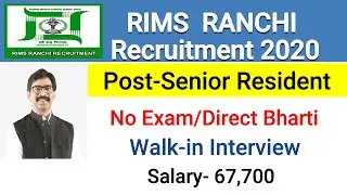 RIMS RANCHI Senior Resident Fresh Application 2020 || Direct Bharti/Walk in Interview||