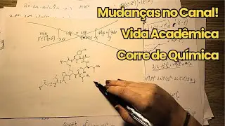 Mudanças no canal, VIDA ADADÊMICA e Corre de Química