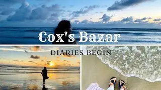 Cox’s Bazar Vlog 1 🌊 | A Day by the Sea | Bangladesh Travel Diary