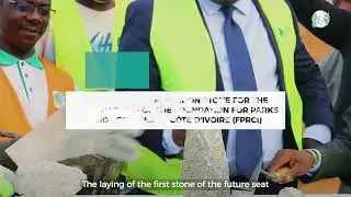HUMANITERRE - Pose de la premi&egrave;re pierre  si&egrave;ge Fondation des Parcs et Reserves de C&ocirc;te d'Ivoire -