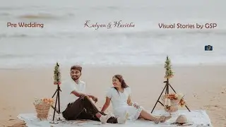Kalyan &hearts; Haritha | Pre-Wedding Video | Visual Stories by GSP | 6302781067 | 9515315400  #prewedding