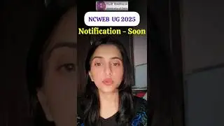 Good News- NCWEB UG Admission 2025 - Notification 2025 - Soon -PROCESS ONGOING HAI!