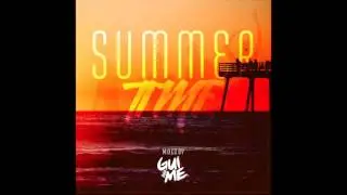 Gui and Me - Summertime (MIXTAPE)