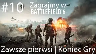 Zagrajmy w Battlefield 6 PL - odc. 10 