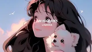 In Your Eyes - LyraNova (Lyrics)