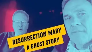 RESURRECTION MARY / GHOST STORIES!! Chicago's most famous hitchhiking ghost!
