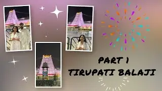 Tirupati Balaji Darshan – A Journey of Faith | Part 1