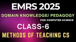 D-6|Methods of Teaching Computer Science|Domain Pedagogy for EMRS| #emrs #emrsrecruitment #emrs2025 