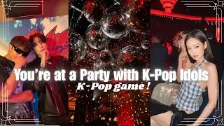 You’re at a Party with K-Pop Idols | K-POP GAME ! (SKZ, BTS, BLACKPINK, SEVENTEEN, IVE, TXT, ILLIT)