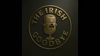 The Irish Goodbye Business Podcast - Tim Kingston