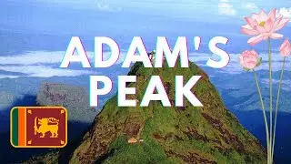 Analysis of Adam's Peak l Adams peak Sri Lanka l About Adams peak l travel l Sri Pada