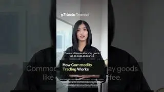 How Commodity Trading Works