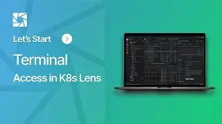 Lens Kubernetes IDE: Access Kubernetes Terminal in Seconds | Quick Demo
