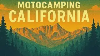Motocamping & Exploring the Eastern Sierra | WHITNEY PORTAL