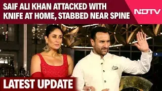 Saif Ali Khan Update | Saif Ali Khan Attacked With Knife At Home, Stabbed Near Spine