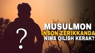 Musulmon inson zerikkanda nima qilish kerak | 2400-Savol | shayx Abdulloh Zufar