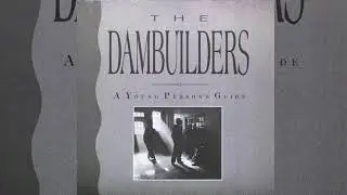 The Dambuilders - A Young Persons Guide [Full Album]