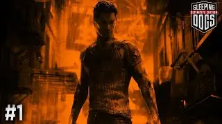 Sleeping Dogs: Definitive Edition - Part 1 - Infiltrating The Sun On Yee